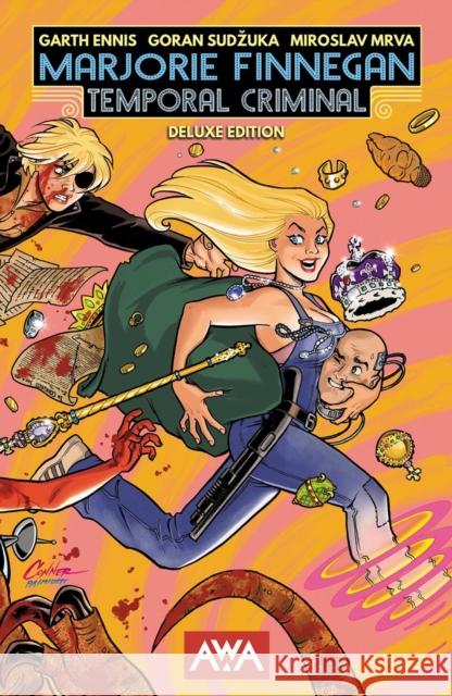 Marjorie Finnegan, Temporal Criminal Deluxe Director's Cut Garth Ennis 9781953165756 Artists, Writers & Artisans - książka