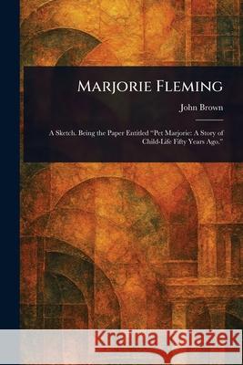 Marjorie Fleming John Brown 9781025240749 Anson Street Press - książka