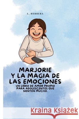 Marjorie y la magia de las emociones Herrera, L. 9798283322629 Independently Published - książka