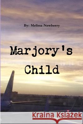 Marjory\'s Child Melissa Newberry 9781304242785 Lulu.com - książka