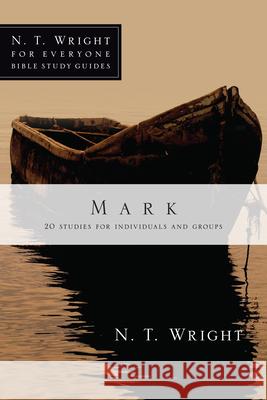 Mark: 20 Studies for Individuals and Groups N. T. Wright Lin Johnson 9780830821822 IVP Connect - książka