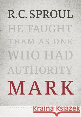 Mark: An Expositional Commentary R. C. Sproul 9781642891799 Reformation Trust Publishing - książka