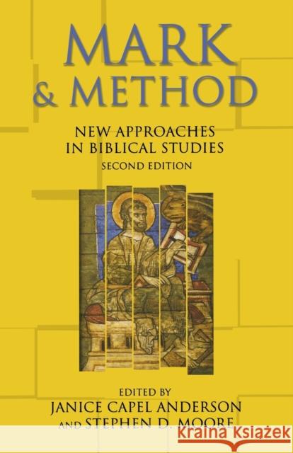 Mark and Method: New Approaches in Biblical Studies, Second Edition Anderson, Janice Capel 9780800638511 Fortress Press - książka