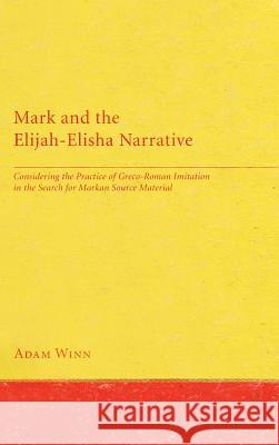 Mark and the Elijah-Elisha Narrative Adam Winn 9781498255271 Pickwick Publications - książka