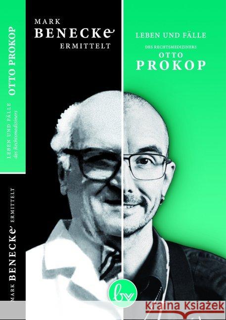 Mark Benecke ermittelt: Leben und Fälle des Rechtsmediziners Otto Prokop Benecke, Mark 9783944581132 Buchvolk Verlag - książka