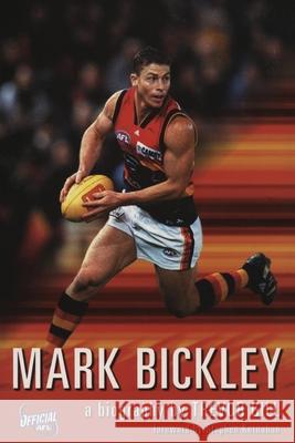 Mark Bickley a Biography Trevor Gill 9780732268442 Harper Collins Publishers Australia Pty Ltd - książka