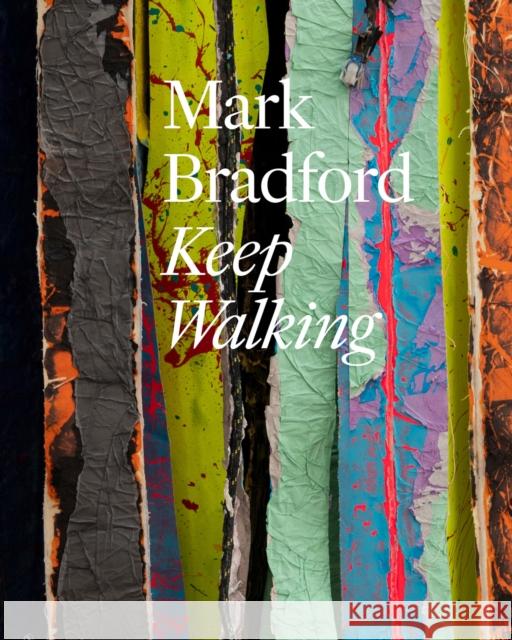 Mark Bradford: Keep Walking Dorothy Price 9783775760812 Hatje Cantz - książka
