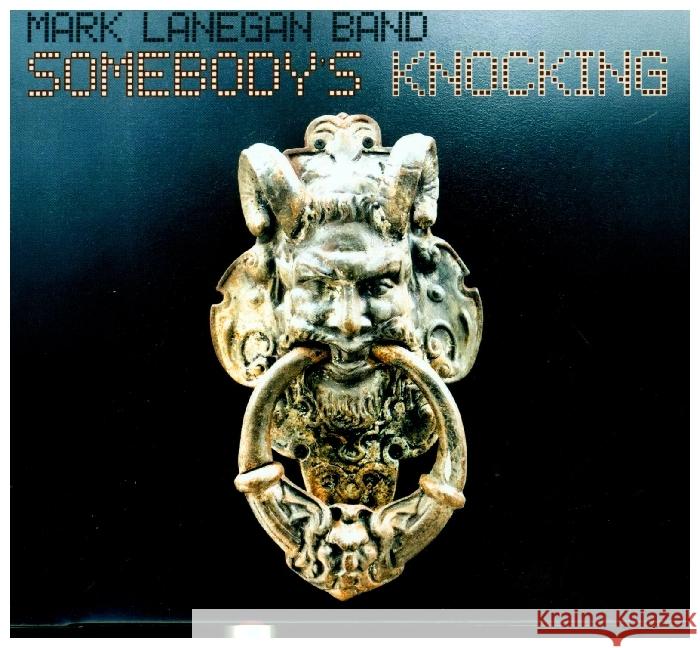 Mark Lanegan Band - Somebody's Knocking, 1 Audio-CD Mark Lanegan 5400863000349 Orchard - książka