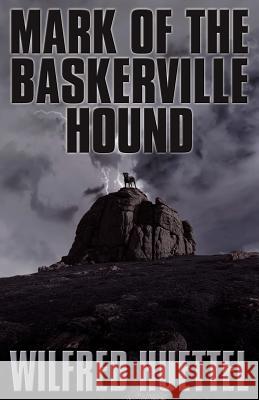 Mark of the Baskerville Hound Wilfred Huettel 9781780920887 MX Publishing - książka