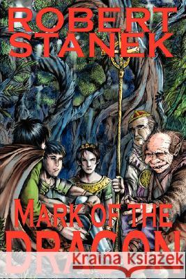 Mark of the Dragon Robert Stanek 9781575451619 Rp Books - książka