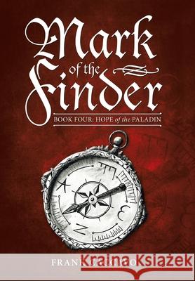 Mark of the Finder: Book Four: Hope of the Paladin Frank Caccavo 9781663208194 iUniverse - książka