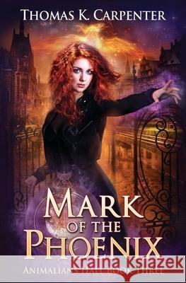 Mark of the Phoenix: A Hundred Halls Novel Thomas K Carpenter   9798767426720 Independently Published - książka