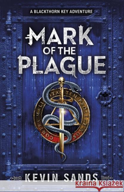 Mark of the Plague (A Blackthorn Key adventure) Sands, Kevin 9780141360669 Penguin Random House Children's UK - książka