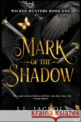 Mark of the Shadow J. L. Jackola 9781960784414 Tivshe Publishing - książka