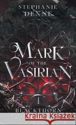 Mark of the Vasirian Stephanie Denne 9781738727223 Amethyst Corvid Press - książka