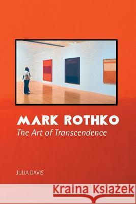 Mark Rothko: The Art of Transcendence Julia Davis 9781861717498 Crescent Moon Publishing - książka