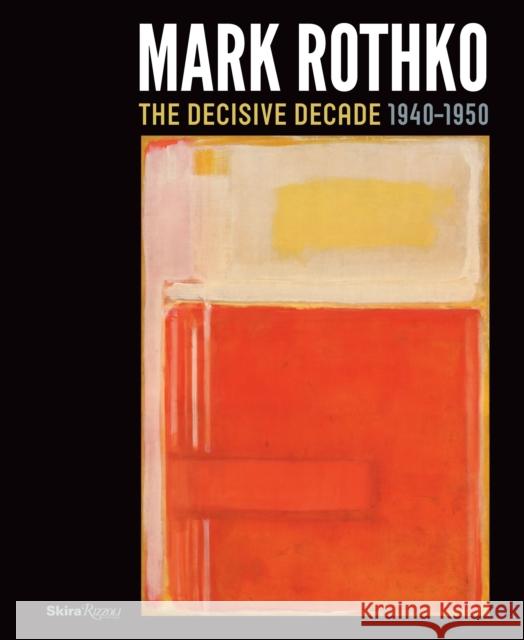 Mark Rothko: The Decisive Decade: 1940-1950 Collins, Bradford R. 9780847839001  - książka