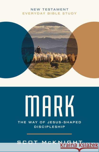 Mark: The Way of Jesus-Shaped Discipleship Scot McKnight 9780310129288 HarperChristian Resources - książka