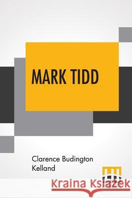 Mark Tidd: His Adventures And Strategies Clarence Budington Kelland 9789353425463 Lector House - książka