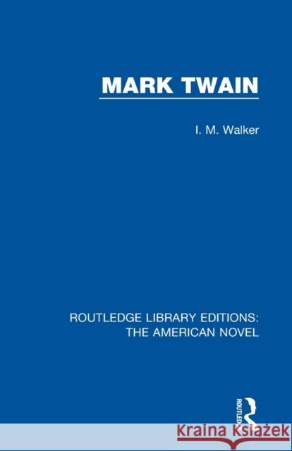 Mark Twain I. M. Walker 9781138505278 Routledge - książka