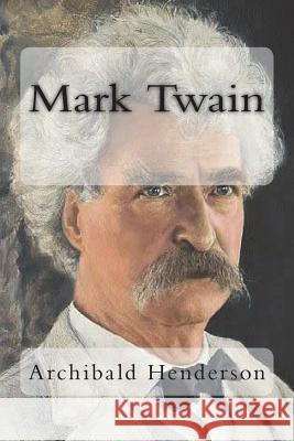 Mark Twain Archibald Henderson Alvin Langdon Coburn 9781722717810 Createspace Independent Publishing Platform - książka