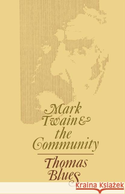 Mark Twain and the Community Thomas Blues 9780813151304 University Press of Kentucky - książka