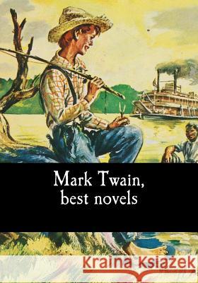 Mark Twain, best novels Twain, Mark 9781548098681 Createspace Independent Publishing Platform - książka