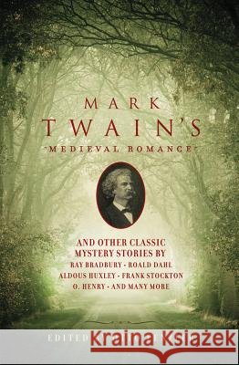 Mark Twain's Medieval Romance Penzler, Otto 9781605983806 Pegasus Books - książka