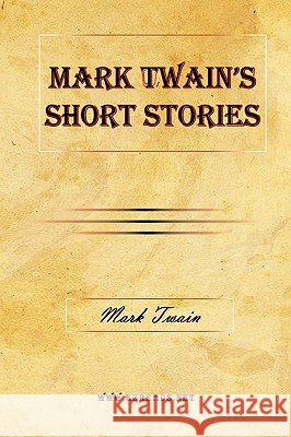 Mark Twain's Short Stories Mark Twain 9781615340941 Ezreads Publications, LLC - książka