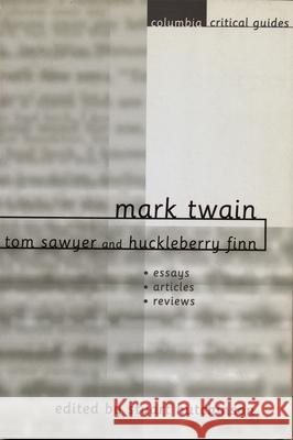 Mark Twain: Tom Sawyer and Huckleberry Finn: Essays, Articles, Reviews Stuart Hutchinson 9780231115414 Columbia University Press - książka