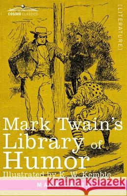 Mark Twain's Library of Humor: Originally Illustrated Mark Twain 9781646795772 Cosimo Classics - książka