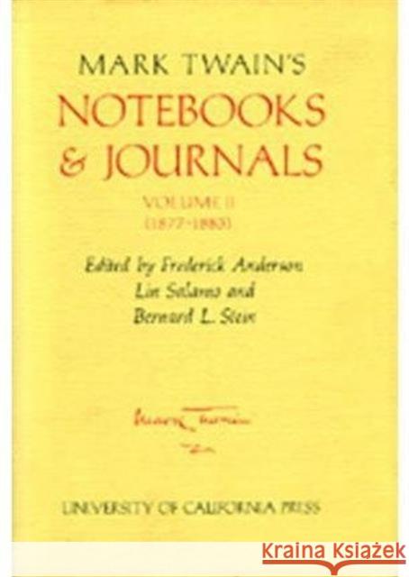 Mark Twain's Notebooks and Journals, Volume II: 1877-1883volume 8 Twain, Mark 9780520025424 University of California Press - książka