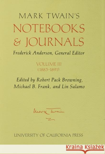 Mark Twain's Notebooks and Journals, Volume III: 1883-1891volume 8 Twain, Mark 9780520033832 University of California Press - książka