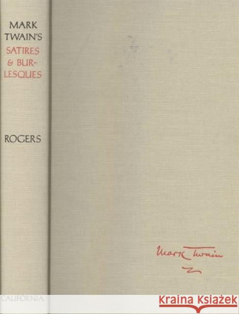 Mark Twain's Satires and Burlesques: Volume 3 Twain, Mark 9780520010819 University of California Press - książka
