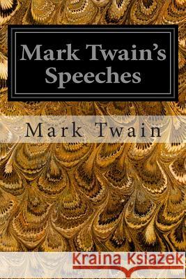 Mark Twain's Speeches Mark Twain 9781496121516 Createspace - książka