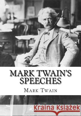 Mark Twain's Speeches Mark Twain 9781725609938 Createspace Independent Publishing Platform - książka