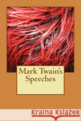 Mark Twain's Speeches Mark Twain 9781983595653 Createspace Independent Publishing Platform - książka