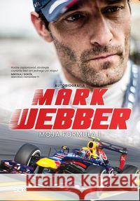 Mark Webber. Moja Formuła 1 Webber Mark 9788379247233 Sine Qua Non - książka