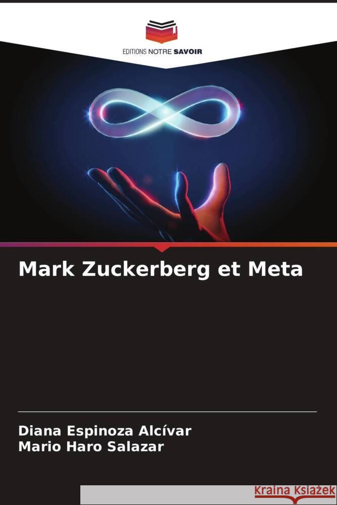 Mark Zuckerberg et Meta Espinoza Alcívar, Diana, Haro Salazar, Mario 9786205570418 Editions Notre Savoir - książka