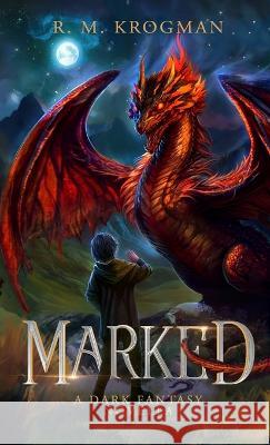 Marked: A Dark Fantasy Novella R M Krogman   9798987717028 Dragonkeeper Press - książka