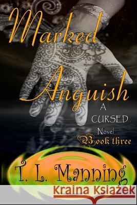 Marked Anguish T. L. Manning Mariah Middleton-Rackliff 9781508705475 Createspace - książka