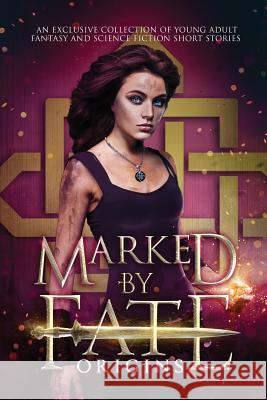 Marked by Fate: Origins Kristin D. Va Rhonda Sermon Melissa a. Craven 9781943207763 Kasian Publishing - książka