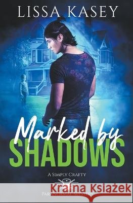 Marked by Shadows Lissa Kasey   9798215235218 Lissa Kasey - książka