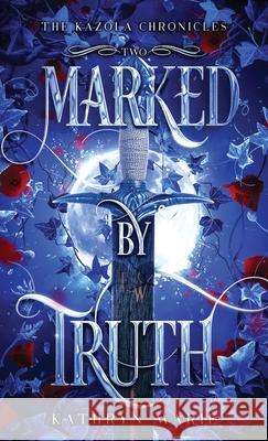 Marked by Truth: A Grumpy/Sunshine Shifter Romance Kathryn Marie 9781734832396 Kathryn Marie Namenyi - książka