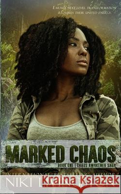 Marked Chaos: A Dystopian Fantasy Adventure Niki Livingston 9781952537035 Unbound Wonders Press - książka