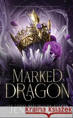 Marked Dragon Jen L Grey   9798889530404 Grey Valor Publishing LLC - książka