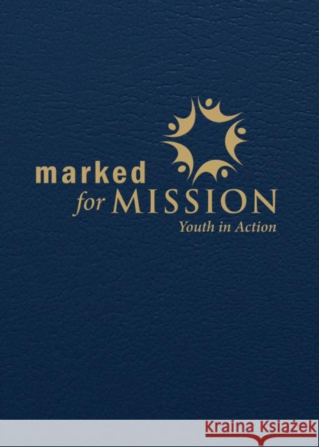 Marked for Mission: Youth in Action Pearson, Sharon Ely 9780819231826 Morehouse Publishing - książka