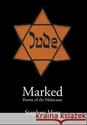 Marked: Poems of the Holocaust Herz, Stephen 9781630450045 NYQ Books - książka