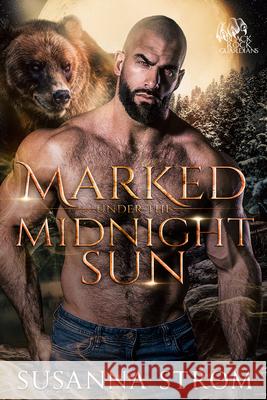 Marked Under the Midnight Sun Susanna Strom 9781960382108 Cougar Creek Publishing LLC - książka