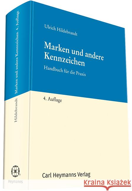 Marken und andere Kennzeichen : Handbuch für die Praxis Hildebrandt, Ulrich 9783452289025 Heymanns - książka